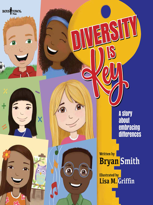 Title details for Diversity is Key: A story about embracing differences by Bryan Smith - Available